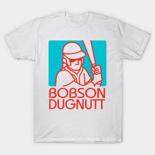 Bobson Dugnutt T-Shirt